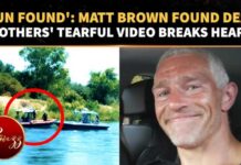 Matt Brown DEATH MYSTERY SHOCKER: Final Moments Under Spotlight After River Recovery