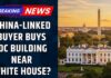 Chinese-Linked Buyer Snaps Up Building Near White House China At White House’s Door? 650-foot Property Deal Raises Security Alarm | CNN-NEWS18 EXCLUSIVE
