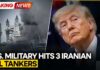 Three Iranian Tankers Hit as Gulf Tensions Rise US-IRAN WAR | U.S. Strikes 3 Iranian Oil Tankers After Navy Warships Targeted